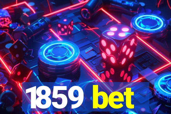 1859 bet